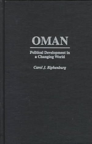 Immagine del venditore per Oman: Political Development in a Changing World by Riphenburg, Carol [Hardcover ] venduto da booksXpress