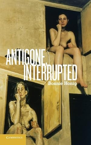 Immagine del venditore per Antigone, Interrupted by Honig, Professor Bonnie [Hardcover ] venduto da booksXpress