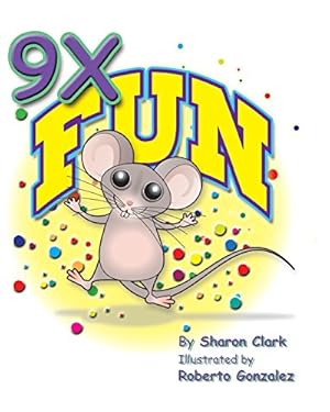 Imagen del vendedor de 9x Fun: A Children's Picture Book That Makes Math Fun, with a Cartoon Story Format to Help Kids Learn the 9x Table (Educational Science (Math)) by Clark, Sharon [Paperback ] a la venta por booksXpress
