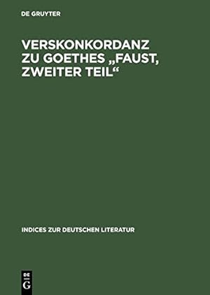 Immagine del venditore per Verskonkordanz zu Goethes Faust, Zweiter Teil (Indices Zur Deutschen Literatur) (German Edition) by Sondrup, Steven P. / Jones, Randall L. [Hardcover ] venduto da booksXpress