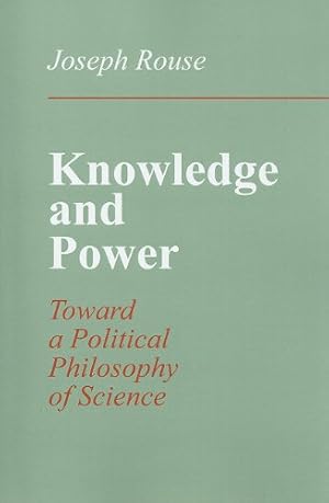 Immagine del venditore per Knowledge and Power: Toward a Political Philosophy of Science by Rouse, Joseph [Paperback ] venduto da booksXpress
