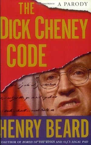 Imagen del vendedor de The Dick Cheney Code: A Parody by Beard, Henry [Paperback ] a la venta por booksXpress