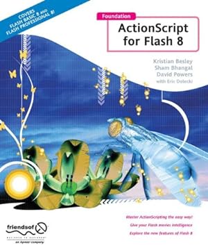 Seller image for Foundation ActionScript for Flash 8 by Besley, Kristian, Bhangal, Sham, Dolecki, Eric, Powers, David [Paperback ] for sale by booksXpress