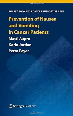 Seller image for Prevention of Nausea and Vomiting in Cancer Patients (Pocket Books for Cancer Supportive Care) by Aapro, Matti, Jordan, Karin, Feyer, Petra [Paperback ] for sale by booksXpress