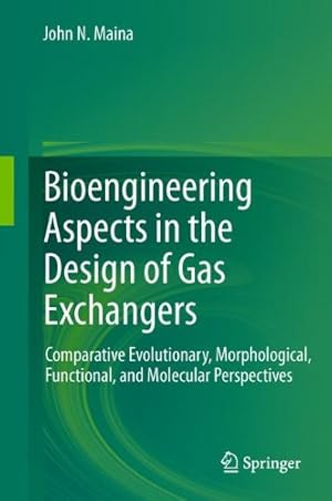Immagine del venditore per Bioengineering Aspects in the Design of Gas Exchangers: Comparative Evolutionary, Morphological, Functional, and Molecular Perspectives by Maina, John N. [Hardcover ] venduto da booksXpress