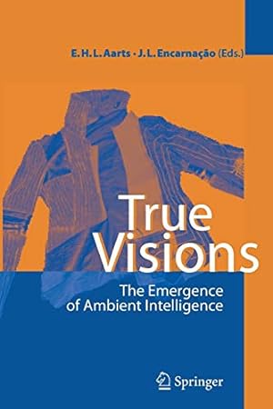 Seller image for True Visions: The Emergence of Ambient Intelligence by Various, . [Paperback ] for sale by booksXpress