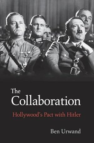 Imagen del vendedor de The Collaboration: Hollywood's Pact with Hitler by Urwand, Ben [Paperback ] a la venta por booksXpress