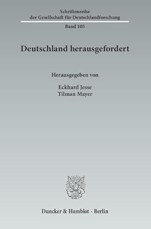 Seller image for Deutschland herausgefordert. (Schriftenreihe der Gesellschaft fr Deutschlandforschung). for sale by Wissenschaftl. Antiquariat Th. Haker e.K