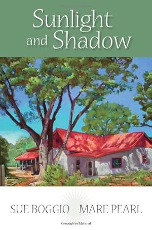 Seller image for Sunlight and Shadow by Boggio, Sue, Pearl, Mare [Paperback ] for sale by booksXpress