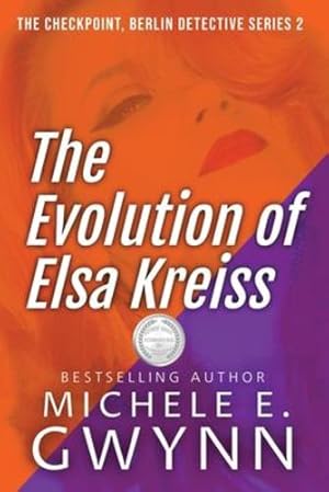 Seller image for The Evolution of Elsa Kreiss (Checkpoint, Berlin Detective) by Gwynn, Michele E [Paperback ] for sale by booksXpress