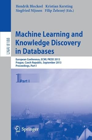 Imagen del vendedor de Machine Learning and Knowledge Discovery in Databases: European Conference, ECML PKDD 2013, Prague, Czech Republic, September 23-27, 2013, Proceedings, Part I (Lecture Notes in Computer Science) [Paperback ] a la venta por booksXpress
