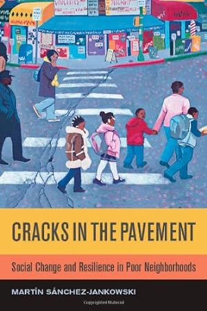 Seller image for Cracks in the Pavement: Social Change and Resilience in Poor Neighborhoods by Sanchez-Jankowski, Martin [Paperback ] for sale by booksXpress