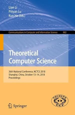 Immagine del venditore per Theoretical Computer Science: 36th National Conference, NCTCS 2018, Shanghai, China, October 1314, 2018, Proceedings (Communications in Computer and Information Science) [Paperback ] venduto da booksXpress