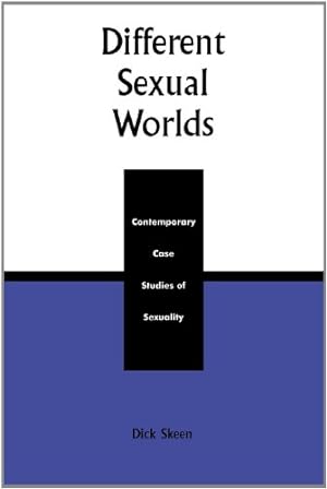 Bild des Verkufers fr Different Sexual Worlds: Contemporary Case Studies on Sexuality by Skeen, Dick [Paperback ] zum Verkauf von booksXpress