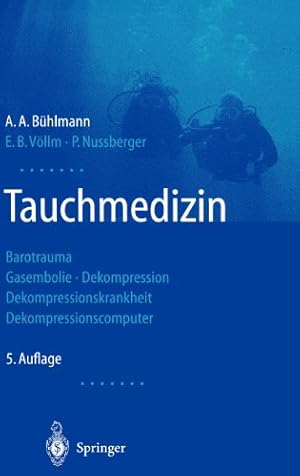 Imagen del vendedor de Tauchmedizin: Barotrauma Gasembolie · Dekompression Dekompressionskrankheit Dekompressionscomputer (German Edition) by Bühlmann, A.A., Völlm, E.B., Nussberger, P. [Hardcover ] a la venta por booksXpress