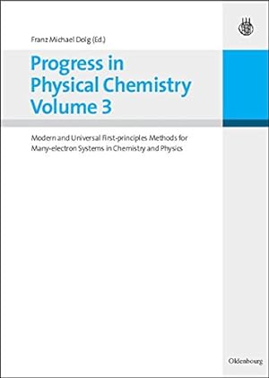 Imagen del vendedor de Progress in Physical Chemistry: Modern and Universal First-principles Methods for Many-electron Systems in Chemistry and Physics [Hardcover ] a la venta por booksXpress