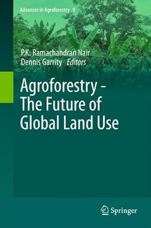 Immagine del venditore per Agroforestry - The Future of Global Land Use (Advances in Agroforestry) [Hardcover ] venduto da booksXpress