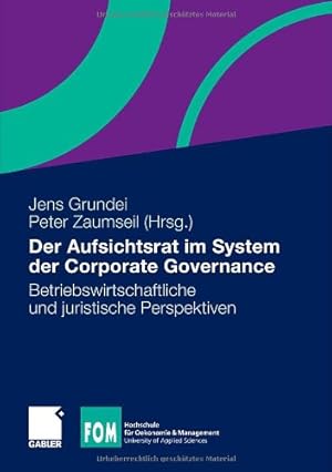 Seller image for Der Aufsichtsrat im System der Corporate Governance: Betriebswirtschaftliche und juristische Perspektiven (FOM-Edition) (German Edition) [Hardcover ] for sale by booksXpress