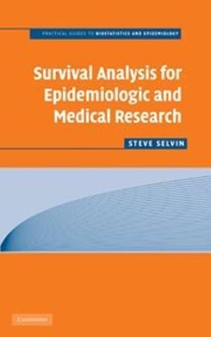 Imagen del vendedor de Survival Analysis for Epidemiologic and Medical Research (Practical Guides to Biostatistics and Epidemiology) by Selvin, Steve [Paperback ] a la venta por booksXpress