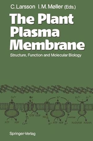 Seller image for The Plant Plasma Membrane: Structure, Function and Molecular Biology [Paperback ] for sale by booksXpress