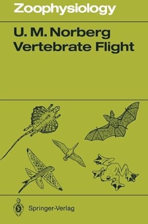 Imagen del vendedor de Vertebrate Flight: Mechanics, Physiology, Morphology, Ecology and Evolution (Zoophysiology) by Norberg, Ulla M. [Paperback ] a la venta por booksXpress