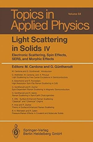 Imagen del vendedor de Light Scattering in Solids IV: Electronic Scattering, Spin Effects, SERS, and Morphic Effects (Topics in Applied Physics) [Paperback ] a la venta por booksXpress