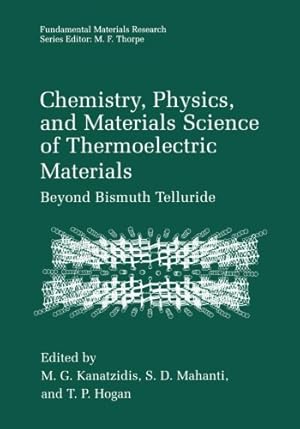 Bild des Verkufers fr Chemistry, Physics, and Materials Science of Thermoelectric Materials: Beyond Bismuth Telluride (Fundamental Materials Research) [Paperback ] zum Verkauf von booksXpress