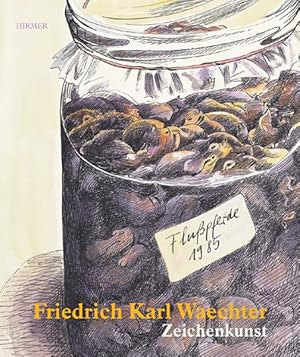 Friedrich Karl Waechter: Zeichenkunst. Katalog zur Ausstellung in Hannover, 15.2.2009-15.5.2009, ...