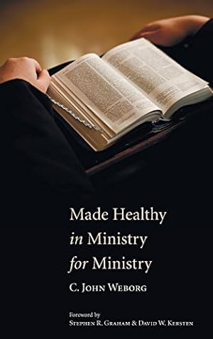 Seller image for Made Healthy in Ministry for Ministry by Weborg, C. John [Hardcover ] for sale by booksXpress