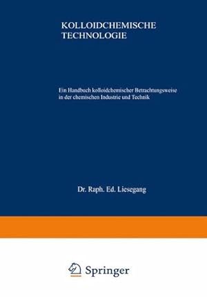 Seller image for Kolloidchemische Technologie: Ein Handbuch kolloidchemischer Betrachtungsweise in der chemischen Industrie und Technik (German Edition) [Paperback ] for sale by booksXpress