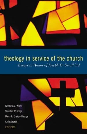 Seller image for Theology in Service of the Church:  Essays in Honor of Joseph D. Small 3rd [Paperback ] for sale by booksXpress