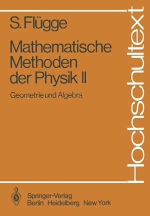 Bild des Verkufers fr Mathematische Methoden der Physik II: Geometrie und Algebra (Hochschultext) (German Edition) by Flügge, Siegfried [Paperback ] zum Verkauf von booksXpress