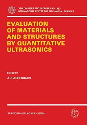 Image du vendeur pour The Evaluation of Materials and Structures by Quantitative Ultrasonics (CISM International Centre for Mechanical Sciences) [Soft Cover ] mis en vente par booksXpress