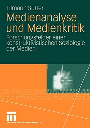 Seller image for Medienanalyse und Medienkritik: Forschungsfelder einer konstruktivistischen Soziologie der Medien (German Edition) by Sutter, Tilmann [Paperback ] for sale by booksXpress