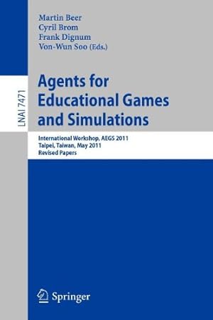 Imagen del vendedor de Agents for Educational Games and Simulations: International Workshop, AEGS 2011, Taipei, Taiwan, May 2, 2011, Revised Papers (Lecture Notes in Computer Science) [Paperback ] a la venta por booksXpress