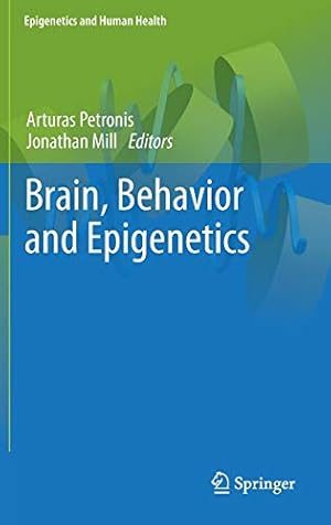 Seller image for Brain, Behavior and Epigenetics (Epigenetics and Human Health) [Hardcover ] for sale by booksXpress