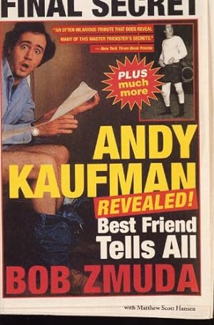 Image du vendeur pour Andy Kaufman Revealed!: Best Friend Tells All by Zmuda, Bob, Hanson, Matthew Scott [Paperback ] mis en vente par booksXpress