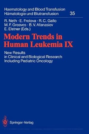 Seller image for Modern Trends in Human Leukemia IX: New Results in Clinical and Biological Research Including Pediatric Oncology (Haematology and Blood Transfusion Hämatologie und Bluttransfusion) (v. 9) [Paperback ] for sale by booksXpress