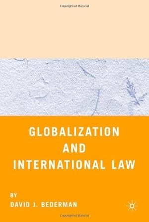 Imagen del vendedor de Globalization and International Law by Bederman, D. [Paperback ] a la venta por booksXpress