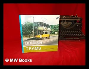 Seller image for British trams : a pictorial survey / [compiled by] L.F. Folkard for sale by MW Books Ltd.