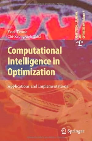 Seller image for Computational Intelligence in Optimization: Applications and Implementations (Adaptation, Learning, and Optimization) [Hardcover ] for sale by booksXpress