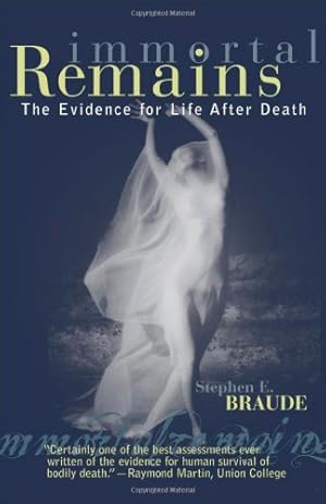 Immagine del venditore per Immortal Remains: The Evidence for Life After Death by Braude, Stephen E. [Paperback ] venduto da booksXpress