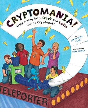 Seller image for Cryptomania! Teleporting into Greek and Latin with the CryptoKids by Edith Hope Fine [Paperback ] for sale by booksXpress