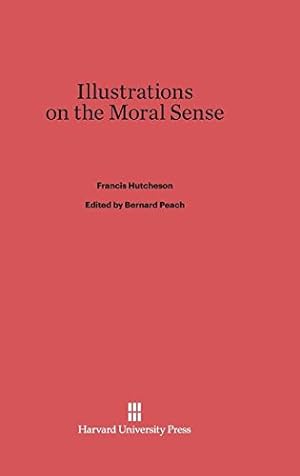 Seller image for Illustrations on the Moral Sense by Hutcheson, Francis [Hardcover ] for sale by booksXpress