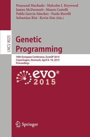 Immagine del venditore per Genetic Programming: 18th European Conference, EuroGP 2015, Copenhagen, Denmark, April 8-10, 2015, Proceedings (Lecture Notes in Computer Science) [Paperback ] venduto da booksXpress