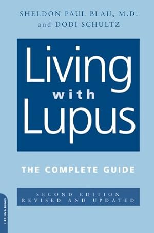 Seller image for Living With Lupus: The Complete Guide, Second Edition by Blau, Sheldon Paul, Schultz, Dodi [Paperback ] for sale by booksXpress
