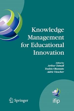 Seller image for Knowledge Management for Educational Innovation: IFIP WG 3.7 7th Conference on Information Technology in Educational Management (ITEM), Hamamatsu, . in Information and Communication Technology) [Paperback ] for sale by booksXpress