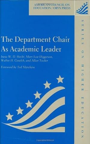 Imagen del vendedor de The Department Chair As Academic Leader: (American Council on Education Oryx Press Series on Higher Education) by Hecht, Irene W. D., Higgerson, Mary Lou, Gmelch, Walter H., Tucker, Allan [Hardcover ] a la venta por booksXpress
