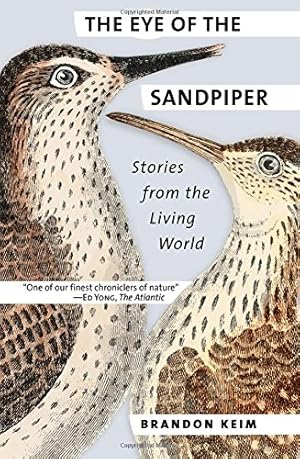 Image du vendeur pour The Eye of the Sandpiper: Stories from the Living World [Soft Cover ] mis en vente par booksXpress