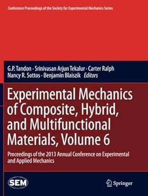 Seller image for Experimental Mechanics of Composite, Hybrid, and Multifunctional Materials, Volume 6: Proceedings of the 2013 Annual Conference on Experimental and . Society for Experimental Mechanics Series) [Paperback ] for sale by booksXpress